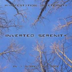 Inverted Serenity : Manifestation of Eternity in a World of Time